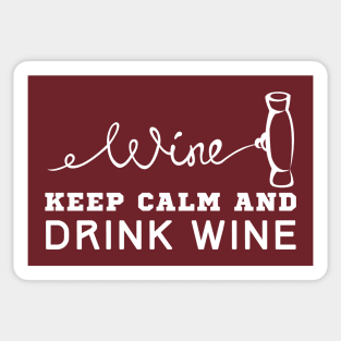 Keep Calm And Drink Wine Sticker